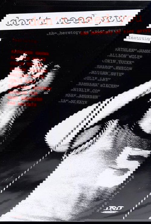 Don't Need You - The Herstory of Riot Grrrl