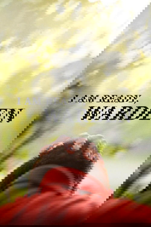 I Am Ready, Warden